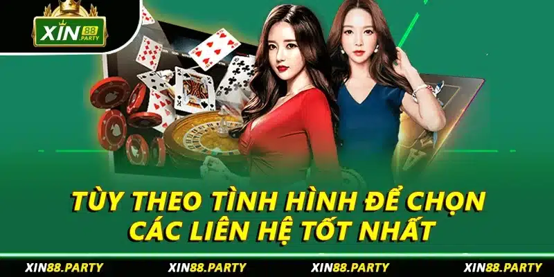 Tùy theo tình hình để chọn các liên hệ tốt nhất